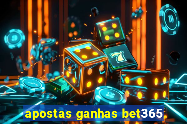 apostas ganhas bet365